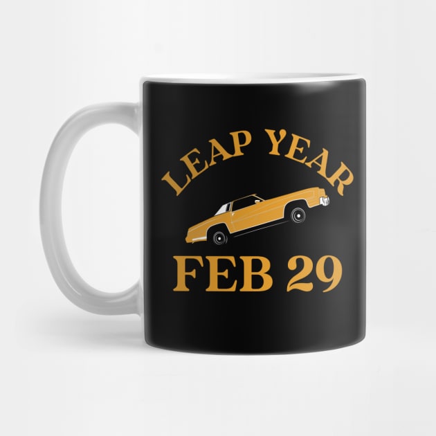 Leap Year Feb 29 Car Lowrider Cars Leap Year Day February 29 Leap Day Car Show Birthday by Carantined Chao$